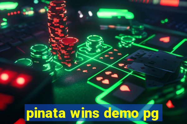 pinata wins demo pg